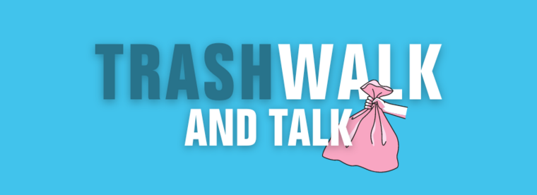Trashwalk and Talk